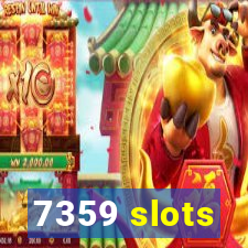 7359 slots